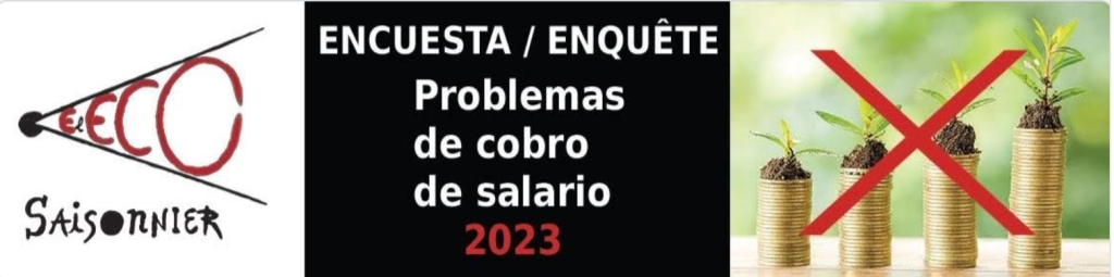 Encuesta 2023 PROBLEMAS DE COBRO DE SALARIO DE SAISONNIÈRES AGRÍCOLAS EN FRANCIA EN
